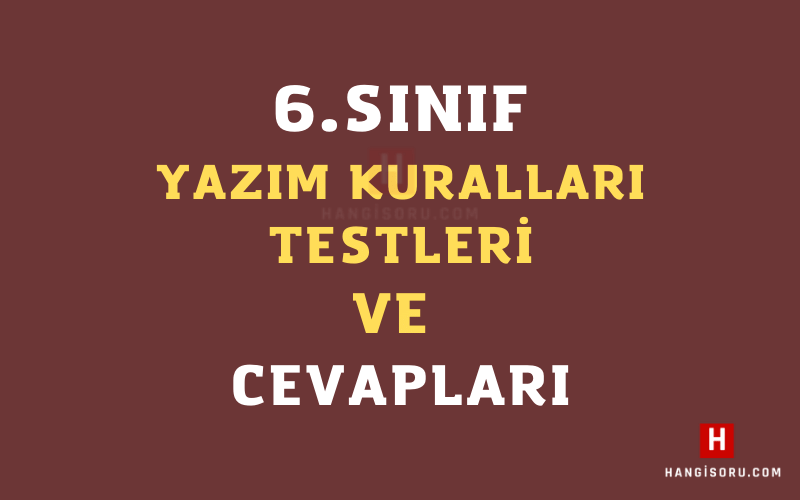 6 Sınıf Yazım Kuralları Testi PDF İndir 2024 2025 HangiSoru