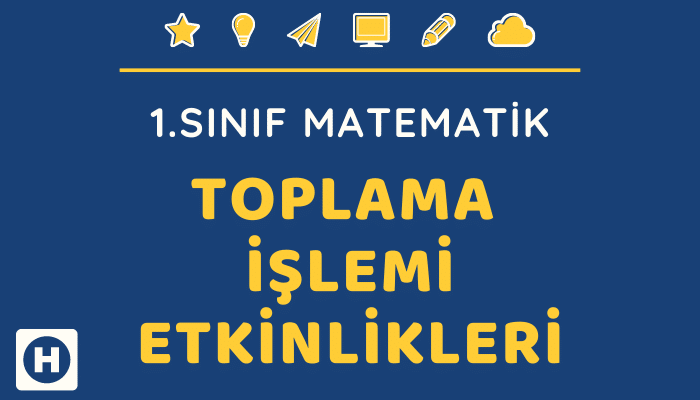 1. Sınıf Matematik Toplama İşlemi Etkinlikleri - HangiSoru.com