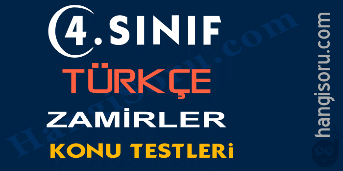 4. Sınıf Türkçe Zamirler Testi İndir 2020-2021 - (HangiSoru)